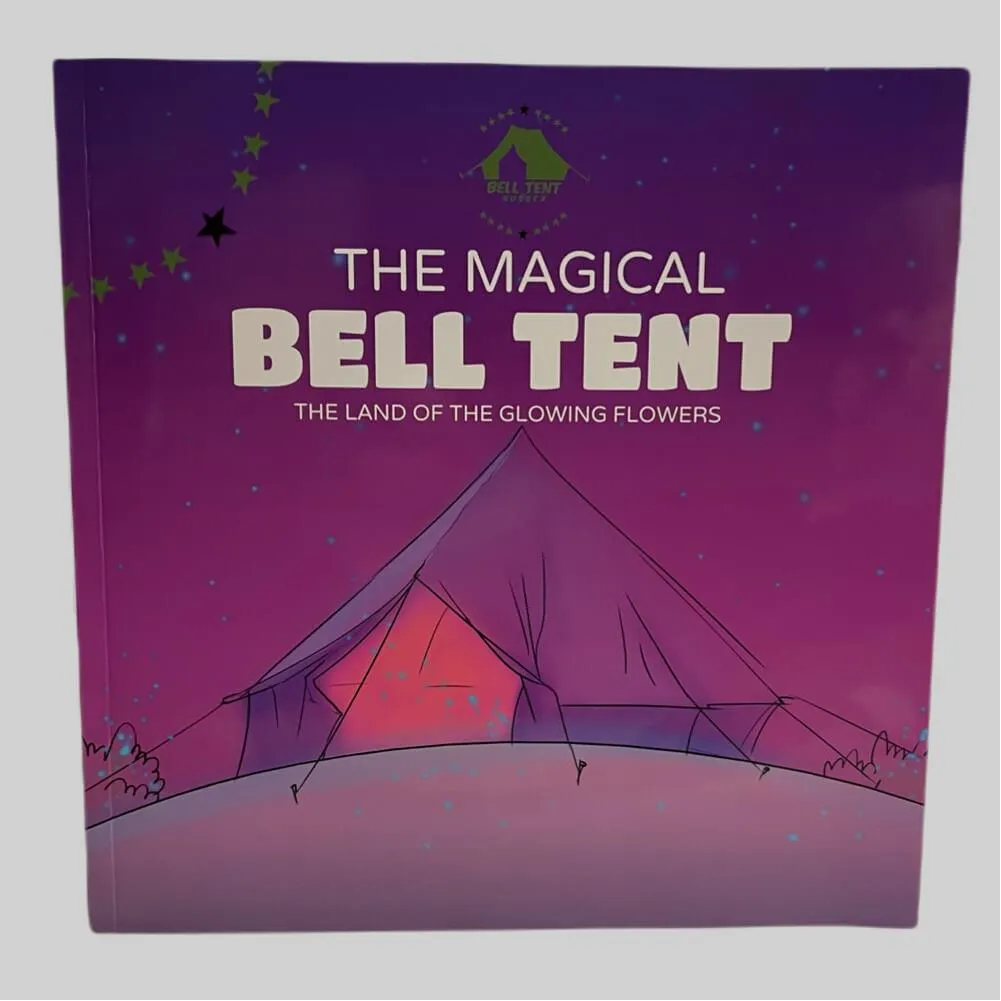 Bell Tent Story Book - The Land Of The Glowing Flowers